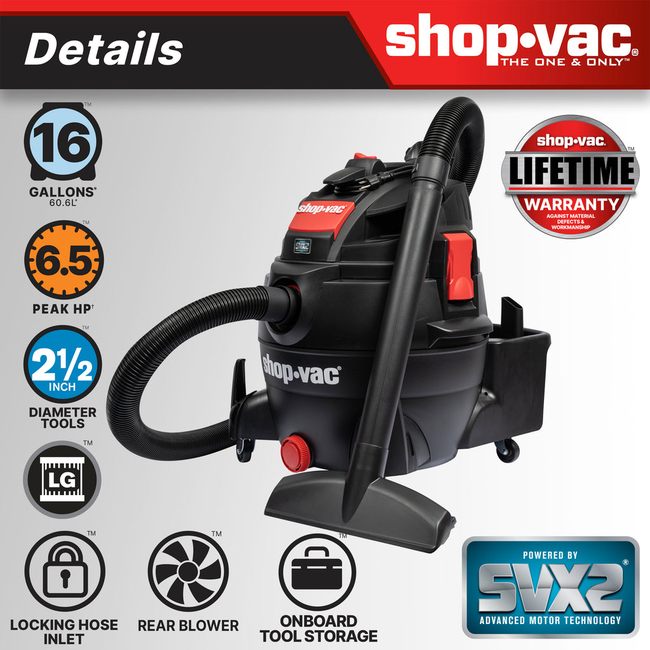 Shop-Vac 5801611 The Shop-Vac® 16 Gallon* 6.5 Peak HP** Wet/Dry Vacuum features the SVX2 Motor Technology