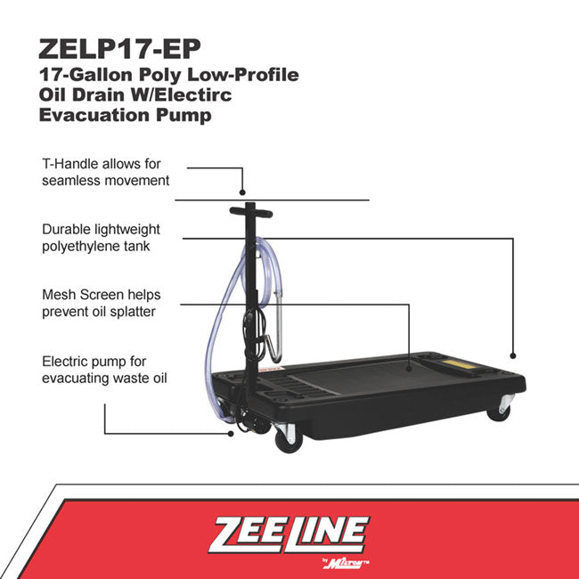 Zeeline ZELP17 EP 17 Gallon Poly Low Profile Oil Drain with electric evacuation pump | Tire Equipment Supply