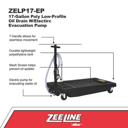 Zeeline ZELP17 EP 17 Gallon Poly Low Profile Oil Drain with electric evacuation pump | Tire Equipment Supply